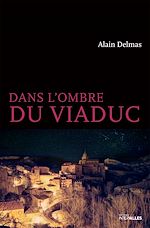Télécharger le livre :  Dans l'ombre du viaduc