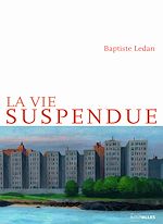 Télécharger le livre :  La Vie suspendue