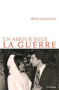 Téléchargez le livre :  UN AMOUR SOUS LA GUERRE