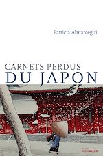 Télécharger le livre :  Carnets perdus du Japon