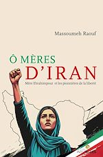 Télécharger le livre :  Ô mères d'Iran