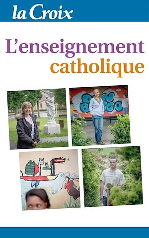Téléchargez le livre :  L'enseignement catholique