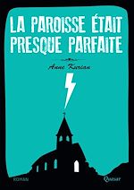 Télécharger le livre :  La paroisse était presque parfaite