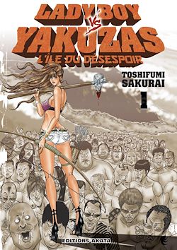 Télécharger le livre :  Ladyboy vs Yakuzas, l'île du désespoir - tome 1
