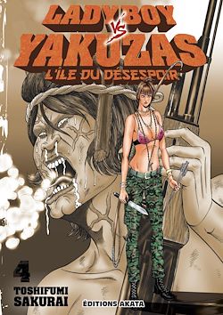 Télécharger le livre :  Ladyboy vs Yakuzas, l'île du désespoir - tome 4
