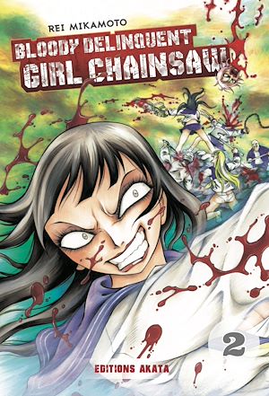 Téléchargez le livre :  Bloody Delinquent Girl Chainsaw - Tome 2
