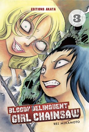 Téléchargez le livre :  Bloody Delinquent Girl Chainsaw - Tome 3