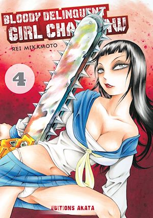 Téléchargez le livre :  Bloody Delinquent Girl Chainsaw - Tome 4