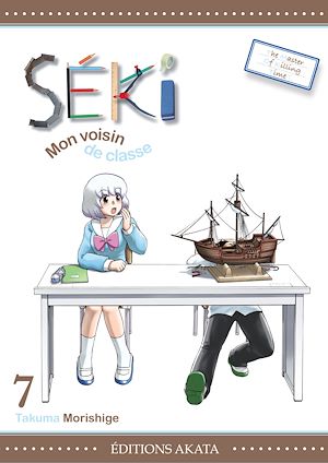 Téléchargez le livre :  Séki, mon voisin de classe - Tome 7
