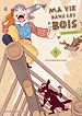Télécharger le livre :  Ma vie dans les bois - tome 1