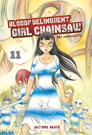 Téléchargez le livre :  Bloody Delinquent Girl Chainsaw - Tome 11