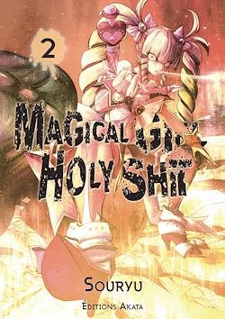 Télécharger le livre :  Magical Girl Holy Shit - Tome 2 (VF)