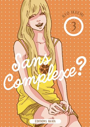 Téléchargez le livre :  Sans complexe ? - Tome 3