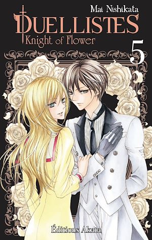 Téléchargez le livre :  Duellistes, Knight of Flower - tome 5