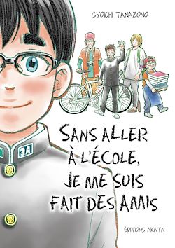 Télécharger le livre :  Sans aller à l'école, je me suis fait des amis - (intégrale)