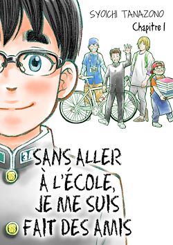 Télécharger le livre :  Sans aller à l'école, je me suis fait des amis - chapitre 1