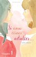 Télécharger le livre :  Si nous étions adultes... - chapitre 1
