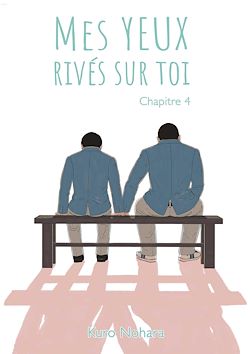 Télécharger le livre :  Mes yeux rivés sur toi - chapitre 4