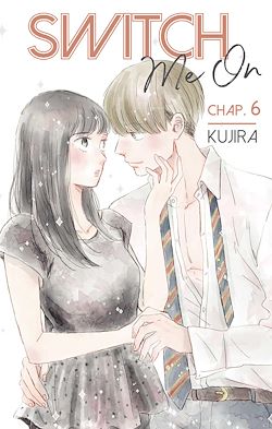 Télécharger le livre :  Switch Me On - Chapitre 6 (VF)
