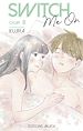 Télécharger le livre :  Switch Me On - Chapitre 8 (VF)