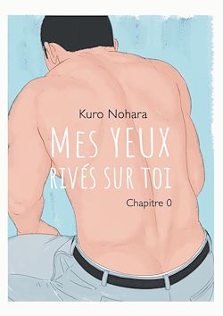 Télécharger le livre :  Mes yeux rivés sur toi - chapitre 0