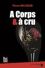Télécharger le livre :  A Corps et à cru