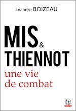 Télécharger le livre :  Mis & Thiennot une vie de combat