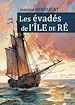 Télécharger le livre :  Les évadés de l'Ile de Ré
