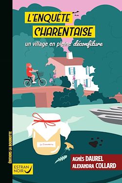 Télécharger le livre :  L'enquête charentaise : un village en pleine déconfiture