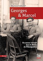 Télécharger le livre :  Georges et Marcel. Un amour interdit dans le Berry de l'Occupation