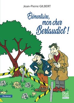 Télécharger le livre :  Élémentaire, mon cher Berlaudiot !