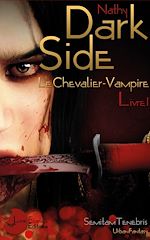 Télécharger le livre :  Dark Side - Le Chevalier-Vampire -Livre I
