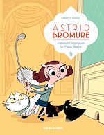 Download this eBook Astrid Bromure - Tome 1 - Comment dézinguer la petite souris