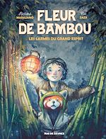 Download this eBook Fleur de Bambou - Tome 1 - Les Larmes du grand esprit