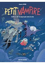 Télécharger le livre :  Petit vampire - Tome 3 - On ne joue pas avec la vie