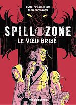 Télécharger le livre :  Spill zone - Tome 2