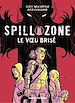 Télécharger le livre :  Spill zone - Tome 2