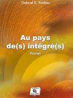 Télécharger le livre :  Au pays de(s) intégré(s)