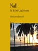Télécharger le livre :  Nafi la Saint-Louisienne