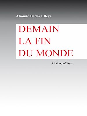 Téléchargez le livre :  Demain la fin du monde