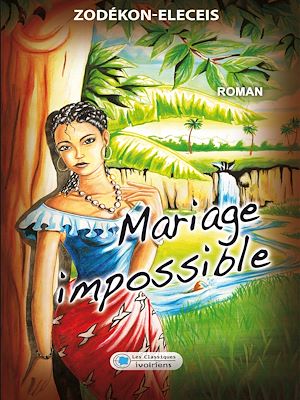 Téléchargez le livre :  Mariage impossible