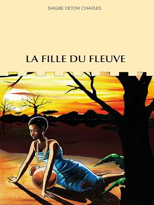 Téléchargez le livre :  La fille du fleuve