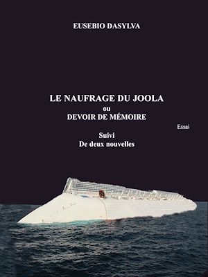 Téléchargez le livre :  Le naufrage du Joola ou devoir de mémoire