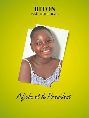 Téléchargez le livre :  Adjoba et le Président