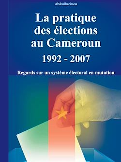 Télécharger le livre :  La pratique des élections au Cameroun 1992 - 2007