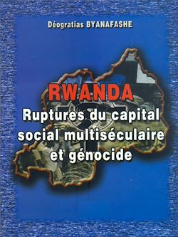 Télécharger le livre :  Rwanda - Rupture du capital social multiséculaire et génocide