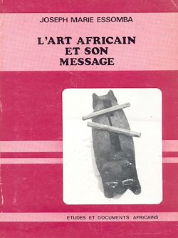 Télécharger le livre :  L'art Africain et son message