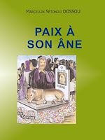 Télécharger le livre :  Paix à son âne