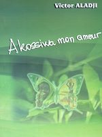 Télécharger le livre :  Akossiwa mon amour