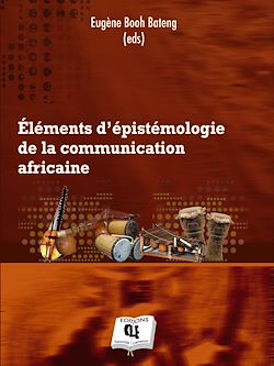 Télécharger le livre :  Éléments d'épistémologie de la communication africaine
